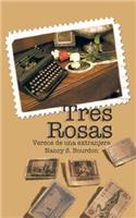 Tres Rosas: Versos de una extranjera(Spanish)