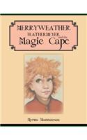 Merryweather Feathermeyer and the Magic Cape