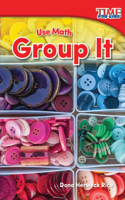 Use Math: Group It