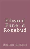 Edward Fane's Rosebud: (English)