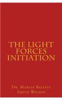 Light Forces Initiation