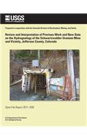Review and Interpretation of Previous Work and New Data on the Hydrogeology of the Schwartzwalder Uranium Mine and Vicinity, Jefferson County, Colorado: (English)