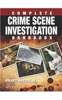 Complete Crime Scene Investigation Handbook