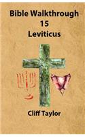 Bible Walkthrough - 15 - Leviticus
