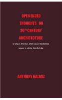 Openended Thoughts on 20th Century Architecture: or why an American article caused this indirect answer to a letter from Italy.