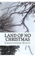 Land of NO Christmas