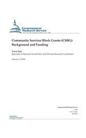 Community Services Block Grants (CSBG): Background and Funding(Crs Reports)