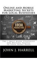 Online and Mobile Marketing Secrets for Local Businesses