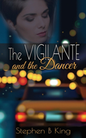 Vigilante and the Dancer