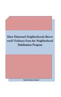 Have Distressed Neighborhoods Recovered? Evidence from the Neighborhood Stabilization Program