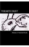 Termite Dust