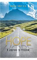 Hope: A Journey to Freedom