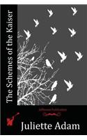 The Schemes of the Kaiser: (English)