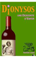 Dionysos. Une descente d'Enfer.: (French)