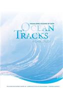 Visualizing Oceans of Data: Ocean Tracks - A Case Study