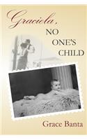 Graciela, No One's Child