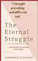 The Eternal Struggle: An Amorous Story