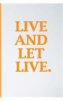 Live and Let Live
