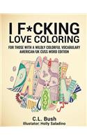 I F*cking Love Coloring