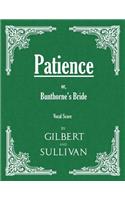Patience; or, Bunthorne's Bride (Vocal Score)