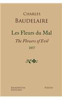 Les Fleurs Du Mal 1857: A New Dual-Language Edition, Revised and Updated