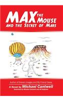 Max the Mouse and the Secret of Mars: (English)