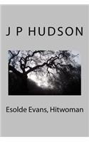 Esolde Evans, Hitwoman