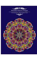 Mandalas Patterns Designs: (Coloring Book for Adults)