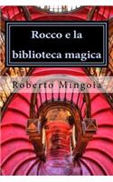 Rocco E La Biblioteca Magica: (Italian)