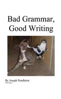 Bad Grammar, Good Writing 3.2