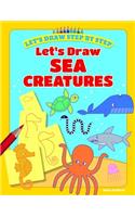 Let's Draw Sea Creatures