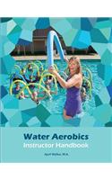 Water Aerobics Instructor Handbook