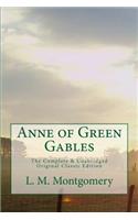 Anne of Green Gables The Complete & Unabridged Original Classic Edition