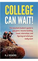 College Can Wait!