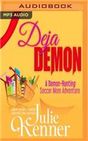 Deja Demon: (Demon-Hunting Soccer Mom)