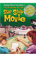 The Mystery of the Star Ship Movie: & 8 Other Mysteries