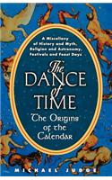 The Dance of Time: The Origins of the Calendar: A Miscellany of History and Myth, Religion and Astronomy, Festivals and Feast Days(English)