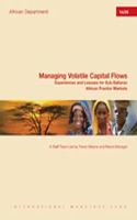 Managing Volatile Capital Flows: Experiences and Lessons for Sub-saharan Frontier Markets