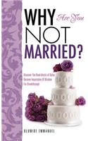 Why Are You Not Married?