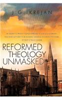 Reformed Theology Unmasked