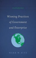 Winning Practices of Government and Enterprise: Book II of the Flourish Series