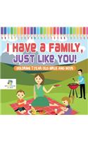 I Have a Family, Just Like You! Coloring 7 Year Old Girls and Boys