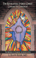 Revelation of Jesus Christ-Comfort or Confusion?