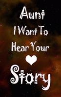 Aunt I Want To Hear Your Story