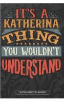 It's A Katherina Thing You Wouldn't Understand