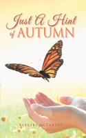 Just a Hint of Autumn