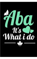 ABA Its What I Do