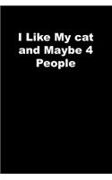 I Like My cat and Maybe 4 People
