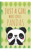 Just A Girl Who Loves Pandas: Blank Lined Funny Panda Notebook Journal 6X9 For Writing, Sketching Great Gift Idea For Panda Lovers
