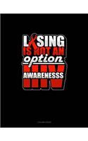 Losing Is Not An Option HIV Awareness: 3 Column Ledger(403 3 Column Ledger)